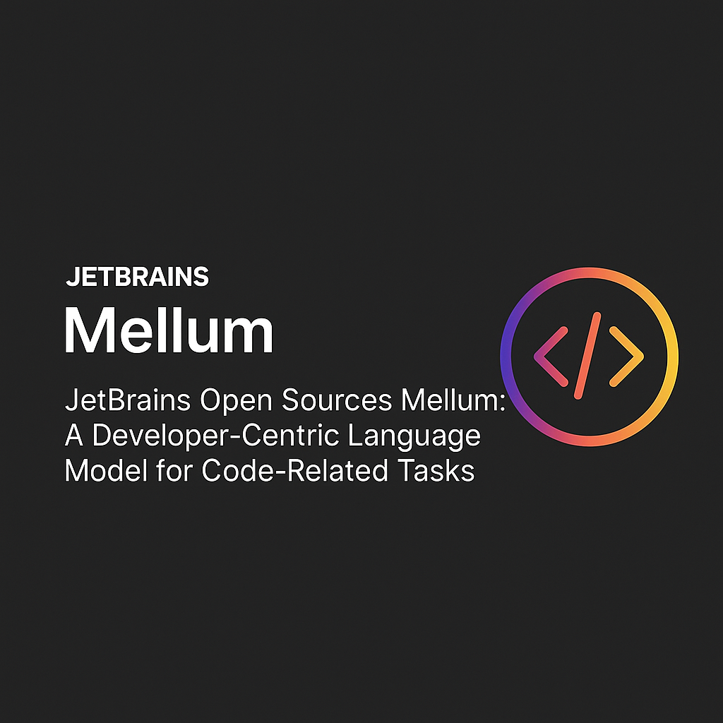 jetbrains-open-sources-mellum:-a-developer-centric-language-model-for-code-related-tasks