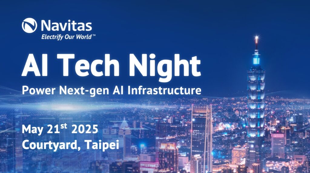 navitas-hosts-“ai-tech-night”-to-reveal-next-generation-platform-for-hyperscale-data-centers