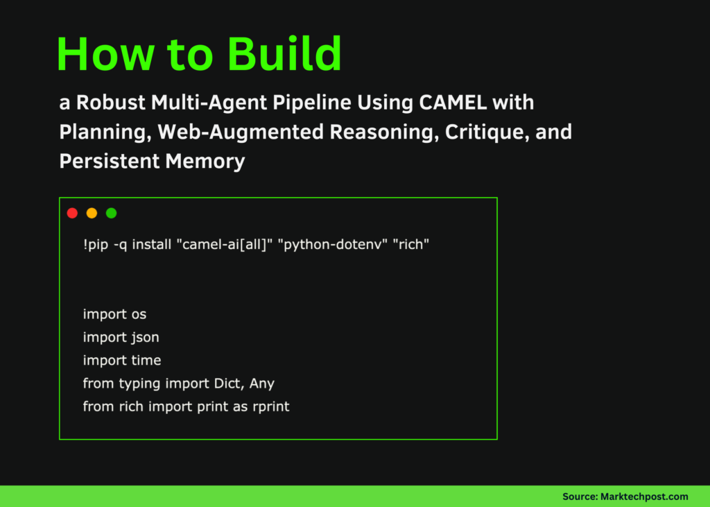 how-to-build-a-robust-multi-agent-pipeline-using-camel-with-planning,-web-augmented-reasoning,-critique,-and-persistent-memory