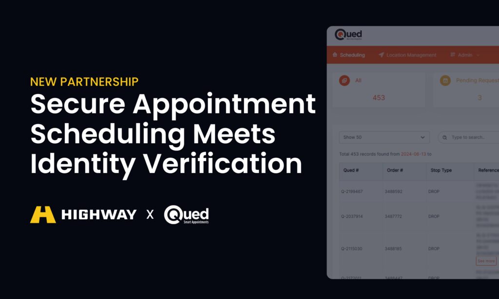highway-and-qued-partner-to-eliminate-blind-trust-and-secure-freight-appointments-at-scale