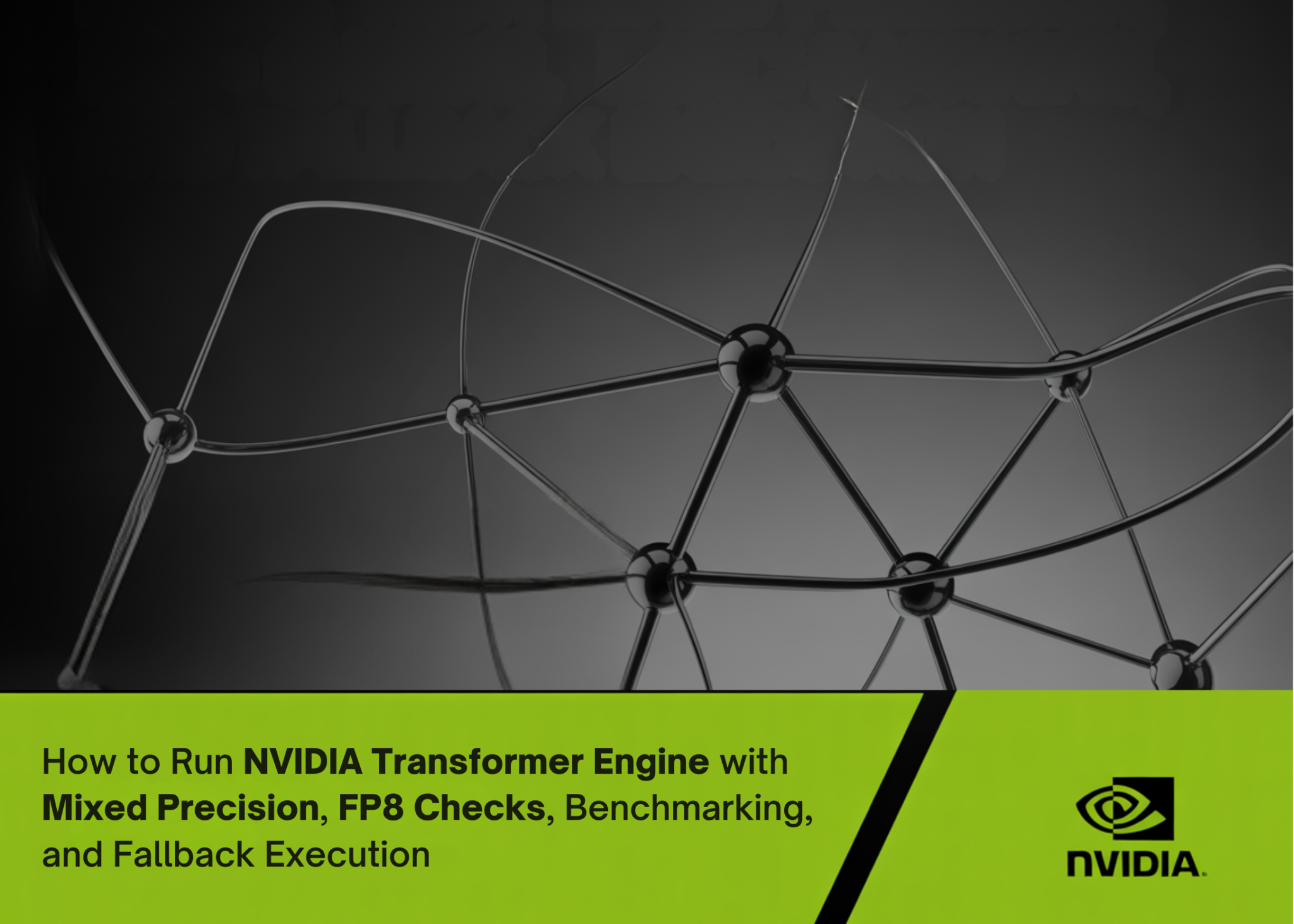 An Implementation Guide to Running NVIDIA Transformer Engine with Mixed ...