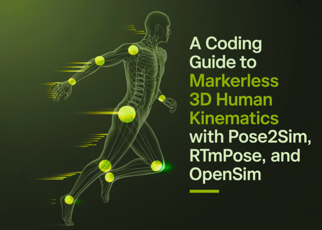 a-coding-guide-to-markerless-3d-human-kinematics-with-pose2sim,-rtmpose,-and-opensim