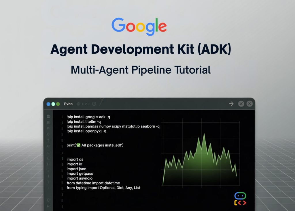 google-adk-multi-agent-pipeline-tutorial:-data-loading,-statistical-testing,-visualization,-and-report-generation-in-python