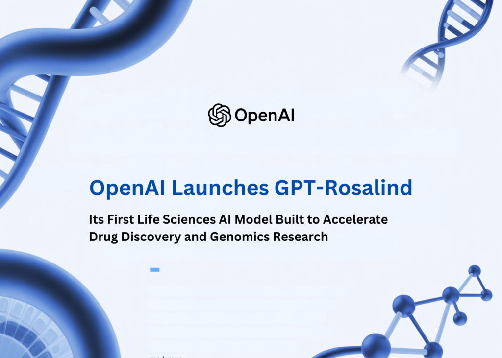 openai-launches-gpt-rosalind:-its-first-life-sciences-ai-model-built-to-accelerate-drug-discovery-and-genomics-research