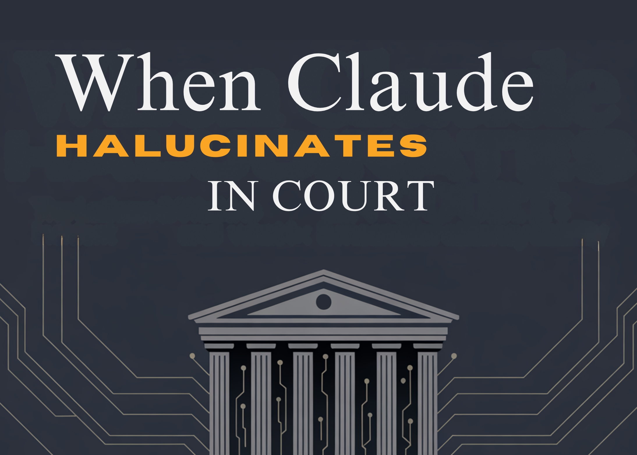 when-claude-hallucinates-in-court:-the-latham-&-watkins-incident-and-what-it-means-for-attorney-liability