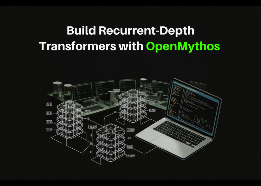 build-recurrent-depth-transformers-with-openmythos-for-mla,-gqa,-sparse-moe,-and-loop-scaled-reasoning