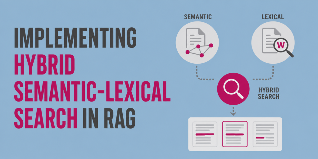 implementing-hybrid-semantic-lexical-search-in-rag