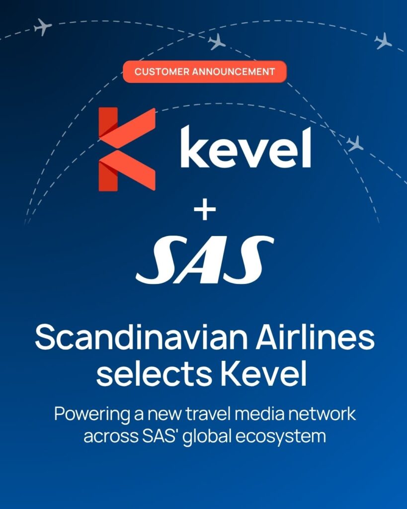 kevel-partners-with-scandinavian-airlines-to-launch-next-generation-travel-media-network 