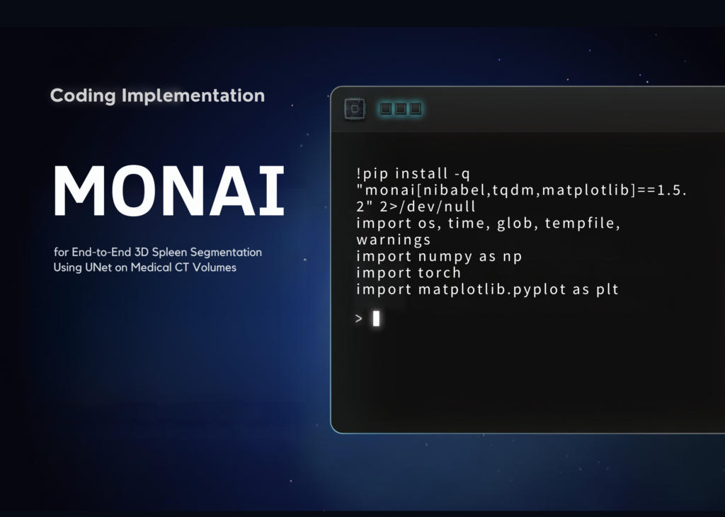a-coding-implementation-on-monai-for-end-to-end-3d-spleen-segmentation-using-unet-on-medical-ct-volumes