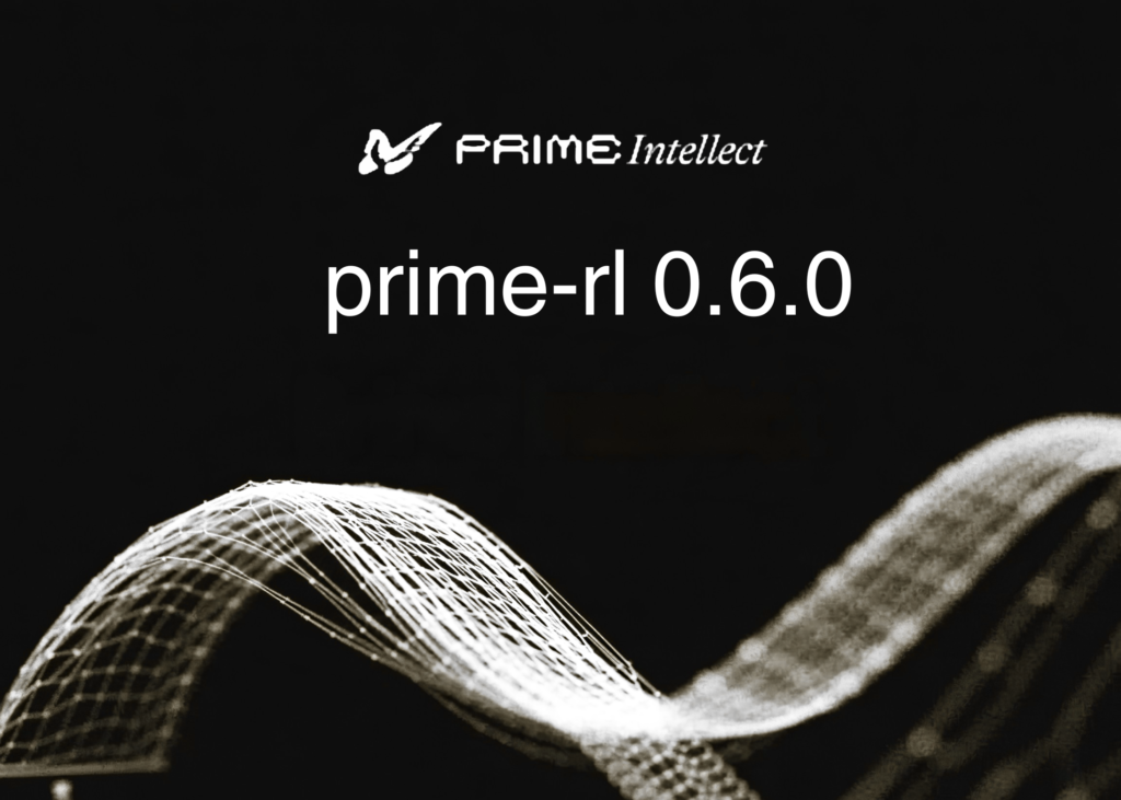 prime-intellect-releases-prime-rl-06.0-to-train-trillion-parameter-moe-models-on-agentic-rl-workloads