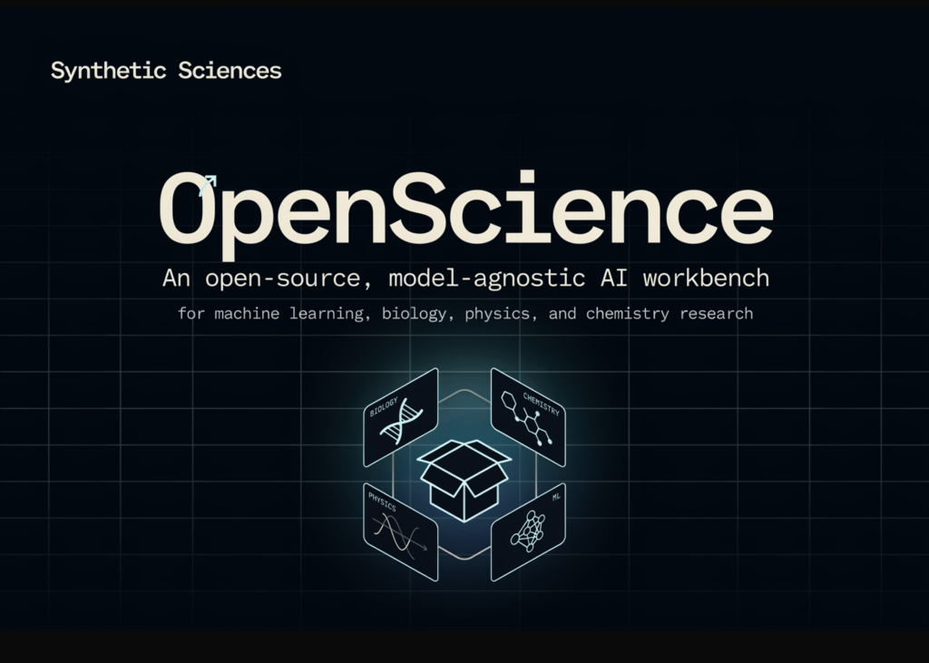 synthetic-sciences-releases-openscience:-an-open-source,-model-agnostic-ai-workbench-for-machine-learning,-biology,-physics,-and-chemistry-research