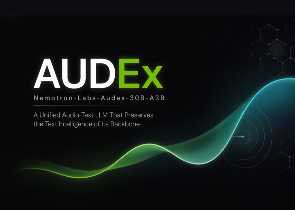 nvidia-releases-audex-(nemotron-labs-audex-30b-a3b):-a-unified-audio-text-llm-that-preserves-the-text-intelligence-of-its-backbone