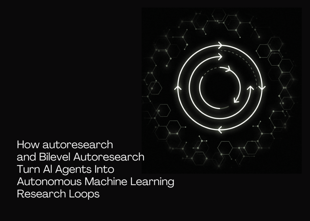 guide-to-loop-engineering:-how-‘autoresearch’-and-‘bilevel-autoresearch’-turn-ai-agents-into-autonomous-machine-learning-ml-research-loops