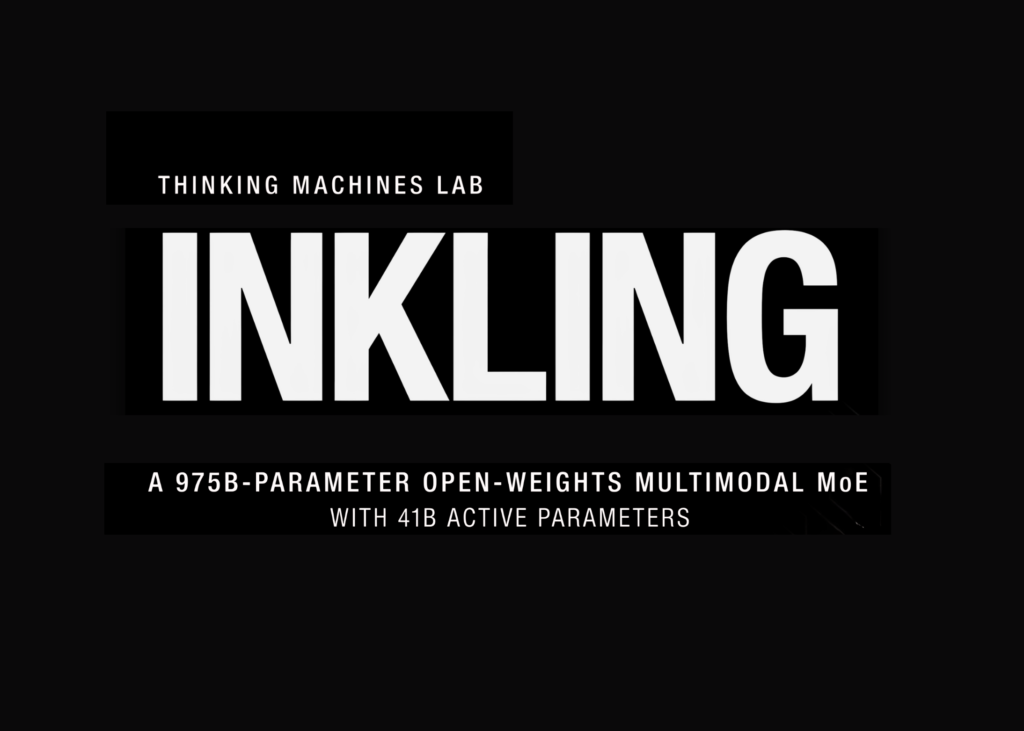 thinking-machines-lab-releases-inkling:-a-975b-parameter-open-weights-multimodal-moe-with-41b-active-parameters-and-controllable-thinking-effort