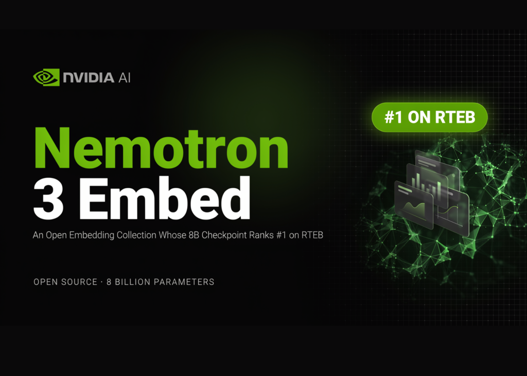 nvidia-ai-releases-nemotron-3-embed:-an-open-embedding-collection-whose-8b-checkpoint-ranks-#1-on-rteb