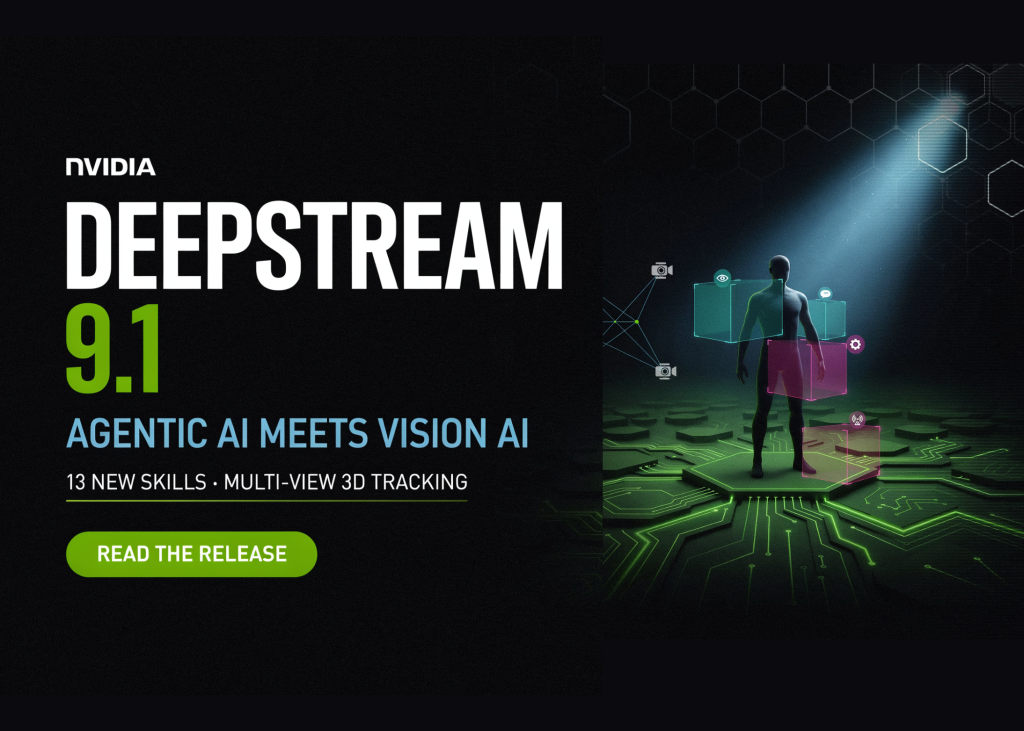 nvidia-released-deepstream-9.1:-bringing-agentic-ai-to-vision-ai-with-13-skills-and-multi-view-3d-tracking