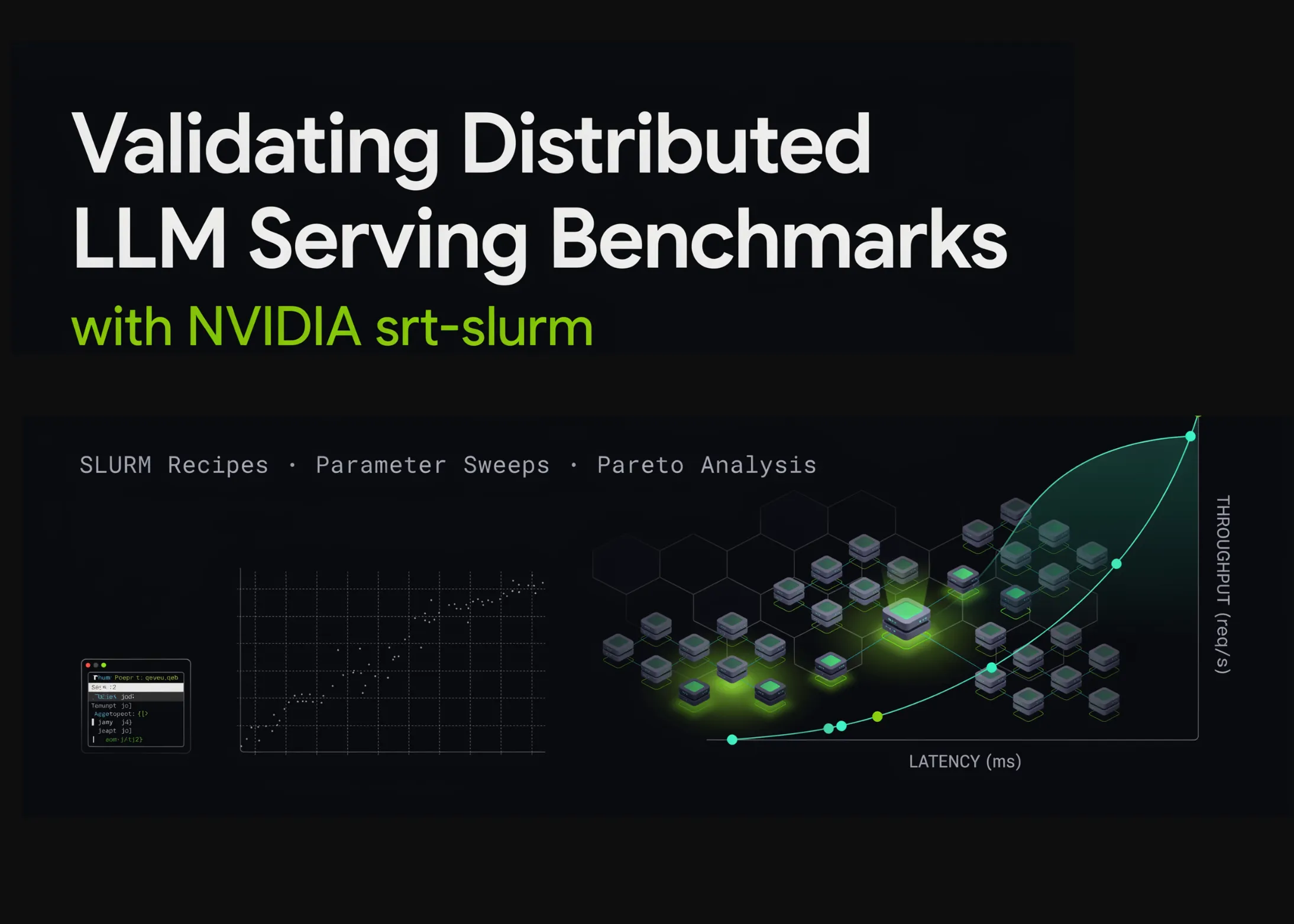 validating-distributed-llm-serving-benchmarks-with-nvidia-srt-slurm,-slurm-recipes,-parameter-sweeps,-and-pareto-analysis