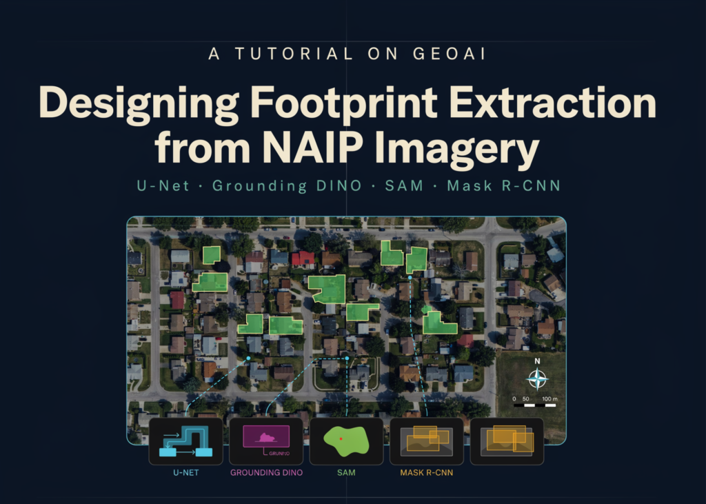 a-tutorial-on-geoai:-designing-footprint-extraction-from-naip-imagery-using-u-net,-grounding-dino,-sam,-and-mask-r-cnn