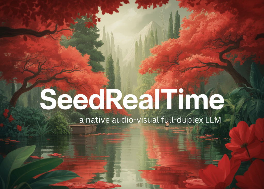 bytedance-seed-introduces-seedrealtime:-a-native-audio-visual-full-duplex-llm-that-watches,-listens-and-speaks-in-one-model