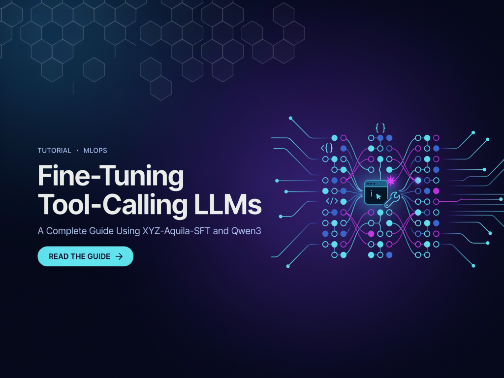 fine-tuning-tool-calling-llms:-a-complete-guide-using-xyz-aquila-sft-and-qwen3