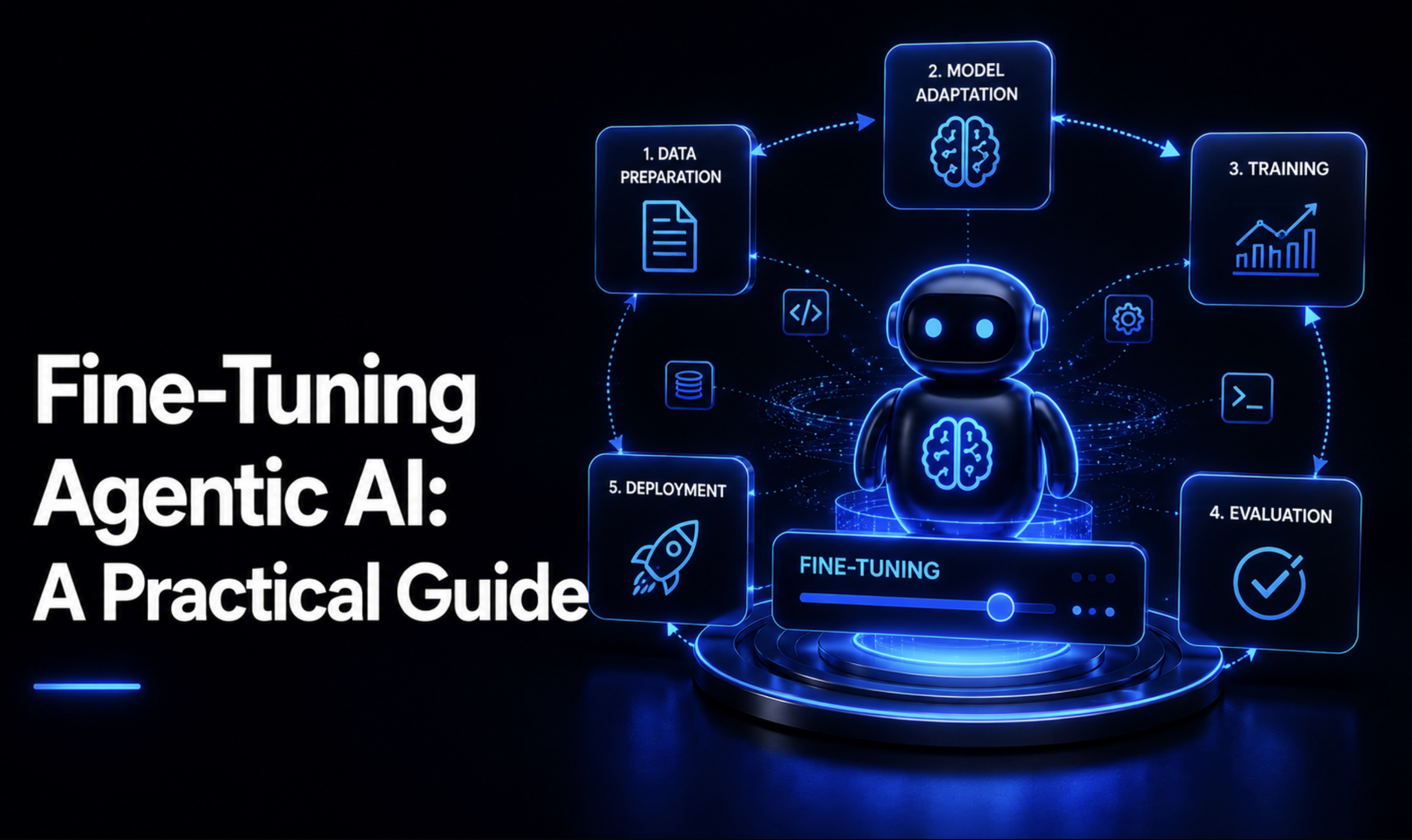 fine-tuning-agentic-ai:-a-practical-guide