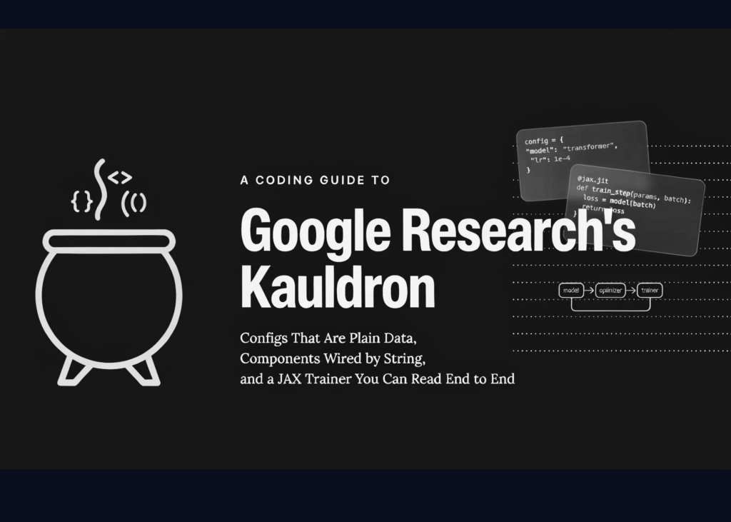 a-coding-guide-to-google-research’s-kauldron:-configs-that-are-plain-data,-components-wired-by-string,-and-a-jax-trainer-you-can-read-end-to-end