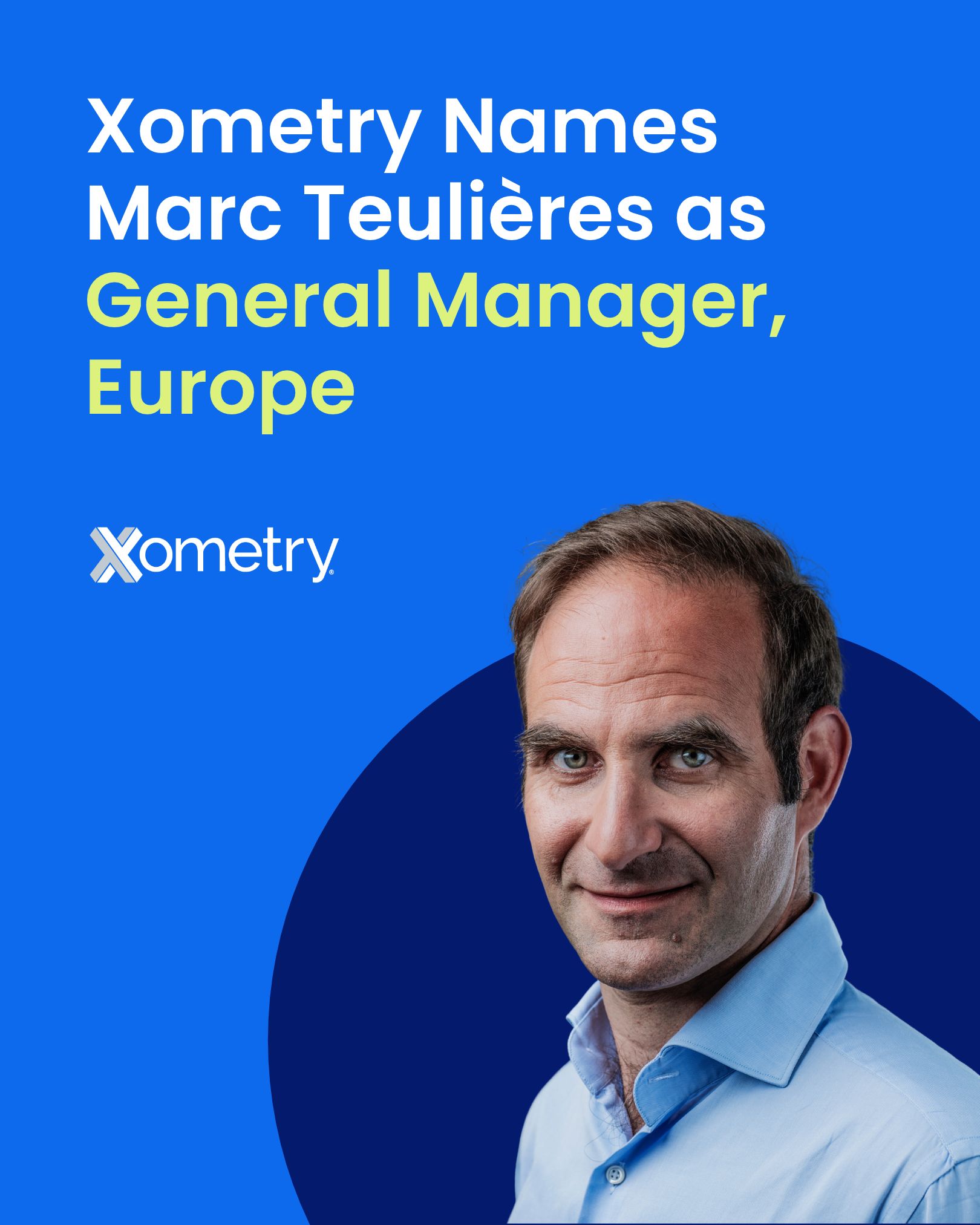 xometry-names-marc-teulieres-as-general-manager-for-europe-to-accelerate-regional-adoption