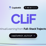 copilotkit-releases-clif:-a-continual-learning-platform-that-turns-agent-traces-and-user-actions-into-skills,-evals,-and-fine-tuning-data